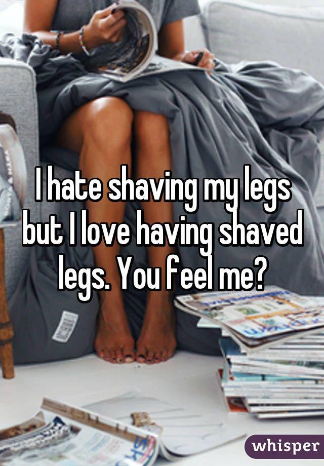 Dottie reccomend I love shaved legs
