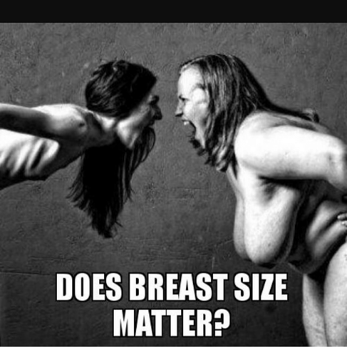 Boob size matters