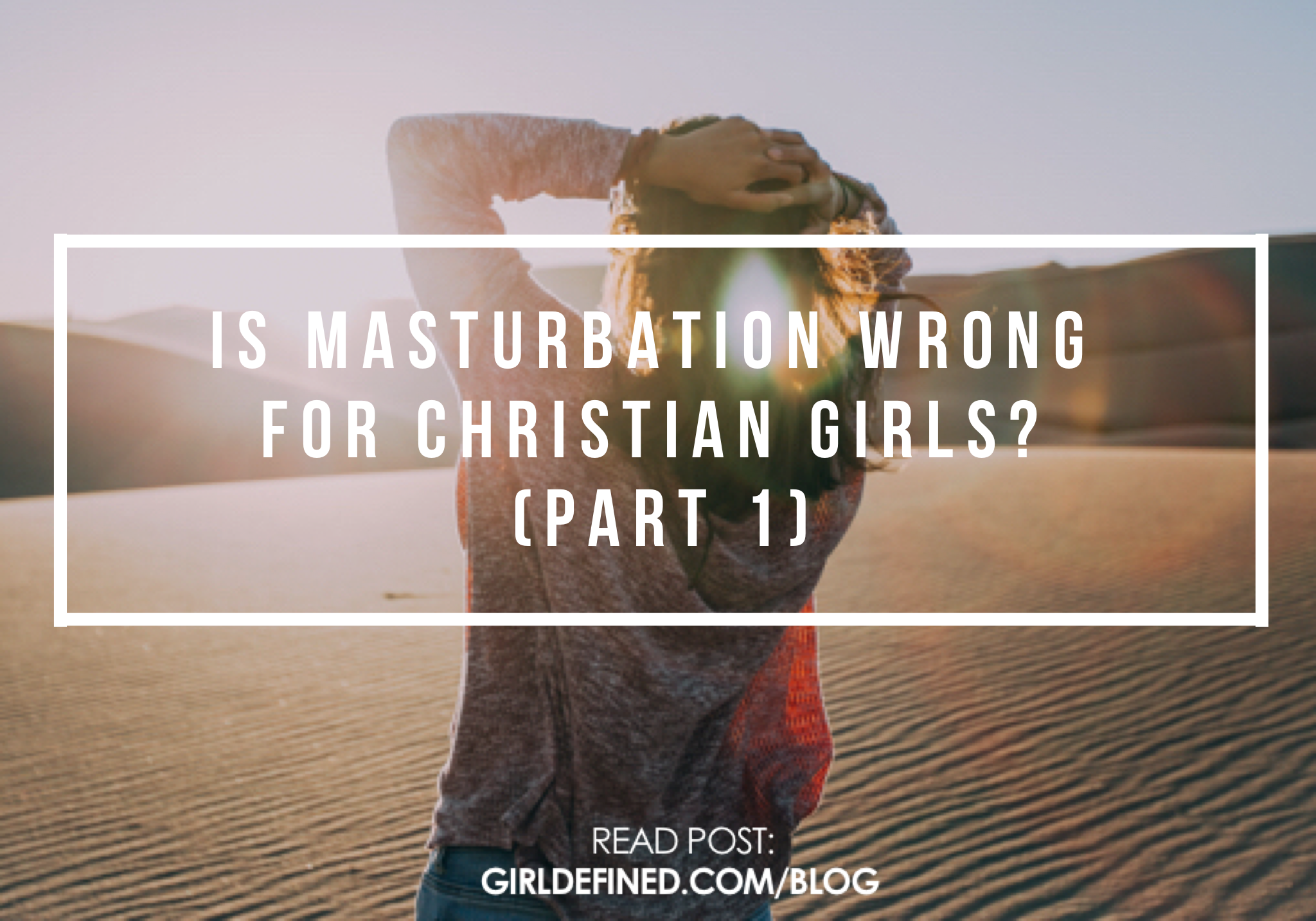Sticks reccomend Chirstian blogs on masturbation