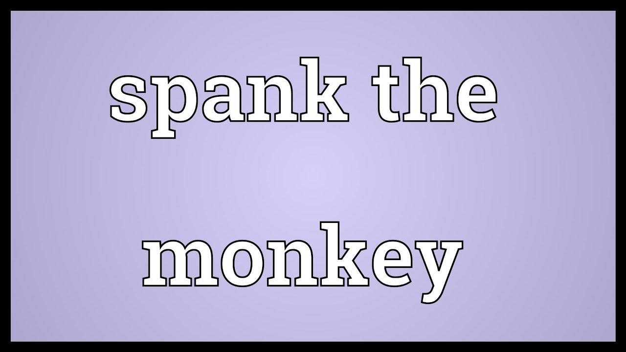 Canine reccomend Spank the monkey slang