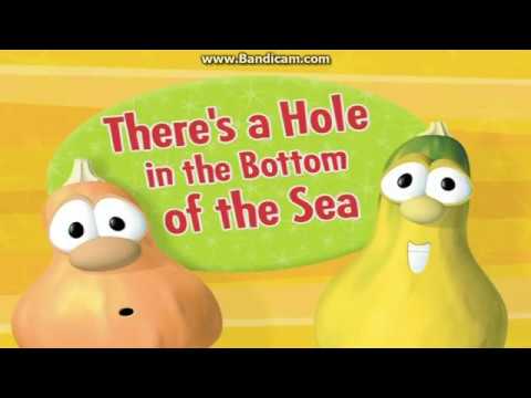 Veggie tales hole in the bottom
